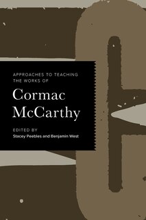 Front cover_Approaches to Teaching the Works of Cormac McCarthy