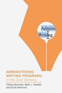 Couverture_Administering Writing Programs in the Twenty-First Century