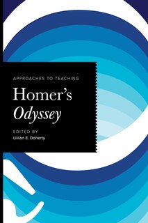 Front cover_Approaches to Teaching Homer?s Odyssey