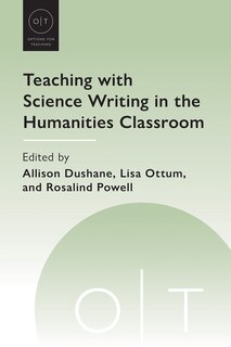 Front cover_Teaching with Science Writing in the Humanities Classroom