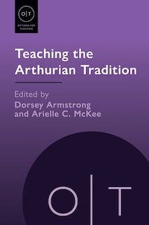 Couverture_Teaching the Arthurian Tradition