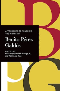 Couverture_Approaches to Teaching the Works of Benito P�rez Gald�s