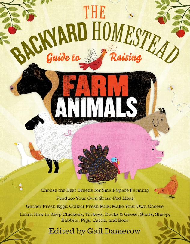 Front cover_The Backyard Homestead Guide to Raising Farm Animals