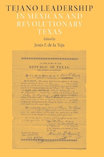 Front cover_Tejano Leadership in Mexican and Revolutionary Texas