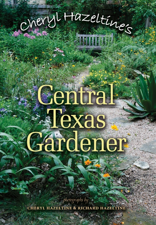 Front cover_Cheryl Hazeltine's Central Texas Gardener