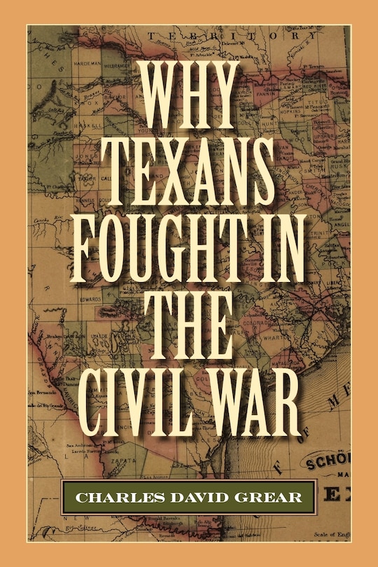 Front cover_Why Texans Fought in the Civil War
