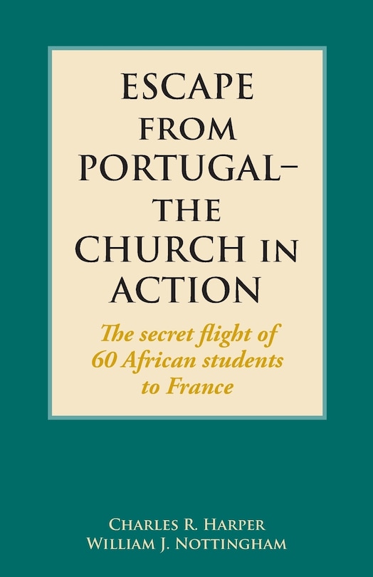 Front cover_Escape from Portugal-the Church in Action