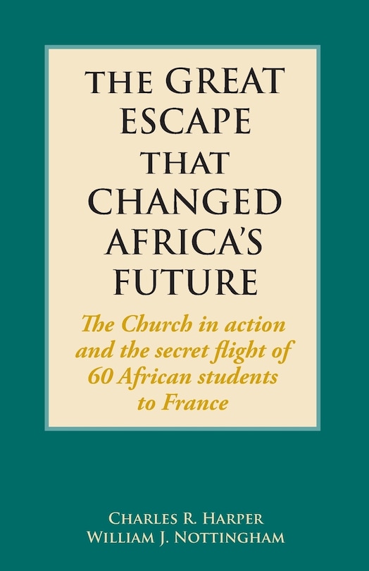 Front cover_The Great Escape That Changed Africa's Future