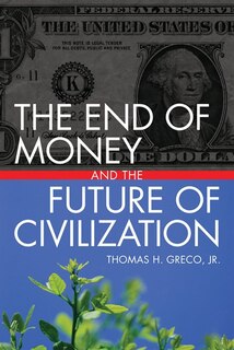 Couverture_The End of Money and The Future of Civilization