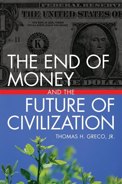 Couverture_The End of Money and The Future of Civilization