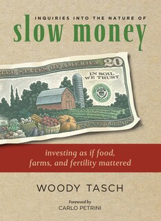 Couverture_Inquiries Into The Nature of Slow Money