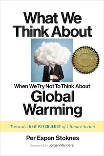 Front cover_What We Think About When We Try Not To Think About Global Warming