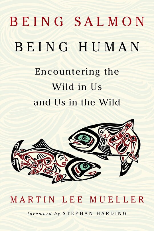 Front cover_Being Salmon, Being Human