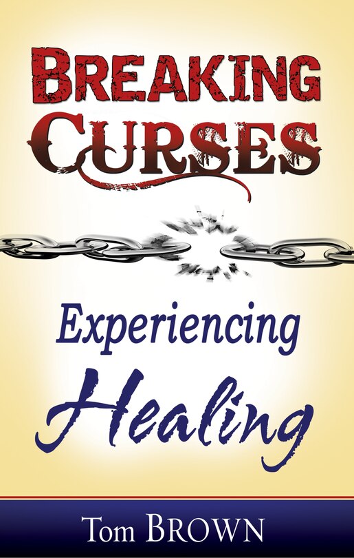 Front cover_Breaking Curses, Experiencing Healing