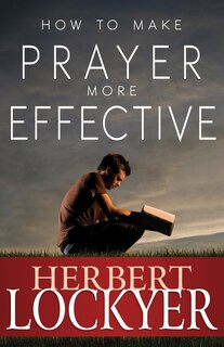 Front cover_How To Make Prayer More Effective