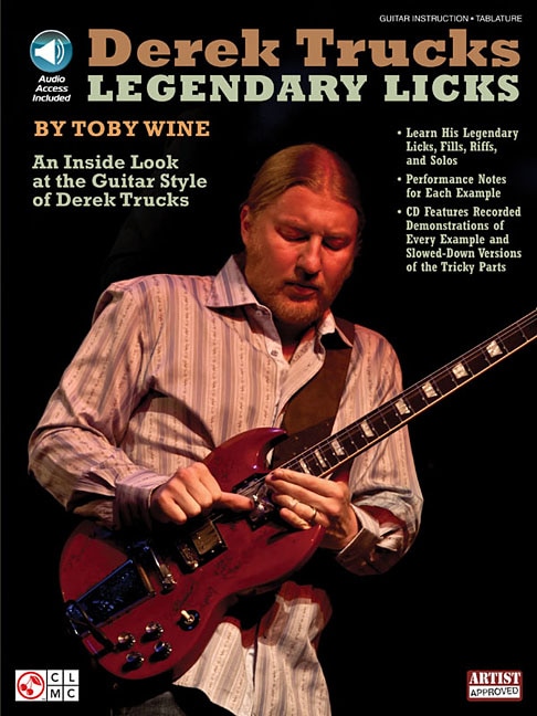 Derek Trucks Legendary Licks: An Inside Look At The Guitar Style Of Derek Trucks