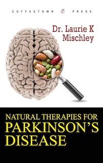 Front cover_Natural Therapies For Parkinson's Disease