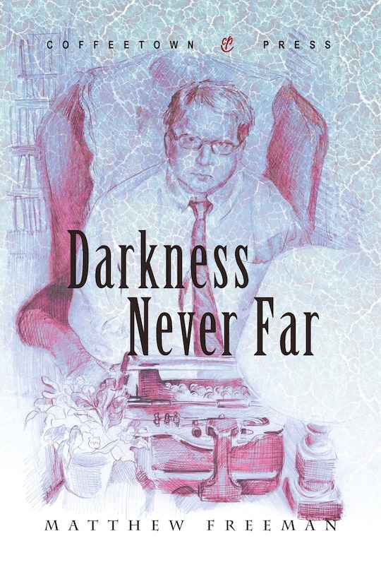 Front cover_Darkness Never Far