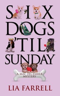 Front cover_Six Dogs 'Til Sunday