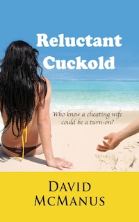 Reluctant Cuckold