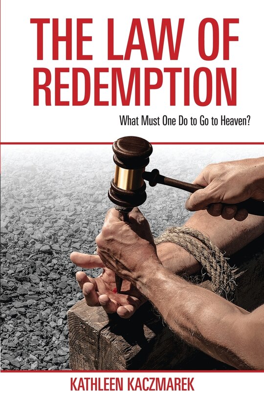 The Law of Redemption: What Must One Do to Go to Heaven?