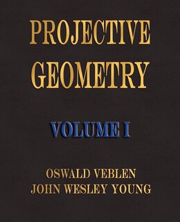 Couverture_Projective Geometry - Volume I