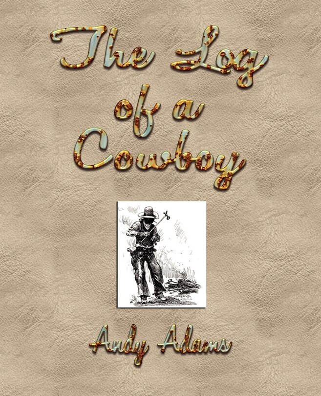 Front cover_The Log of a Cowboy