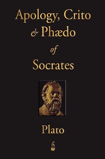 Front cover_The Apology, Crito And Phaedo Of Socrates