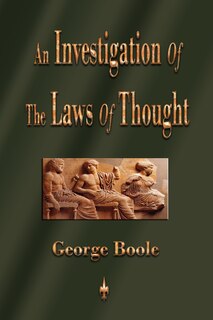 Front cover_An Investigation of the Laws of Thought