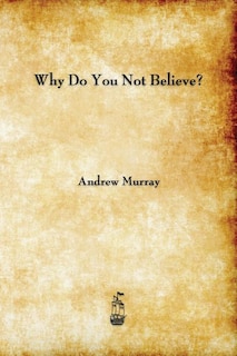 Front cover_Why Do You Not Believe?