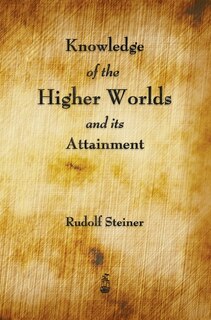Couverture_Knowledge Of The Higher Worlds And Its Attainment
