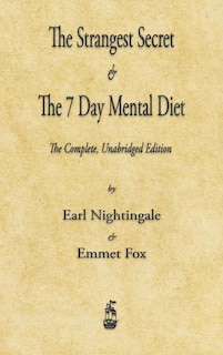 Front cover_The Strangest Secret and The Seven Day Mental Diet