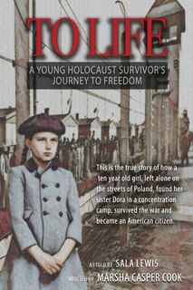Front cover_To Life - A Holocaust Survivor's Journey to Freedom