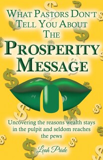 Front cover_What Pastors Don't Tell You About the Prosperity Message