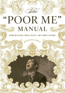 Front cover_The Poor Me Manual