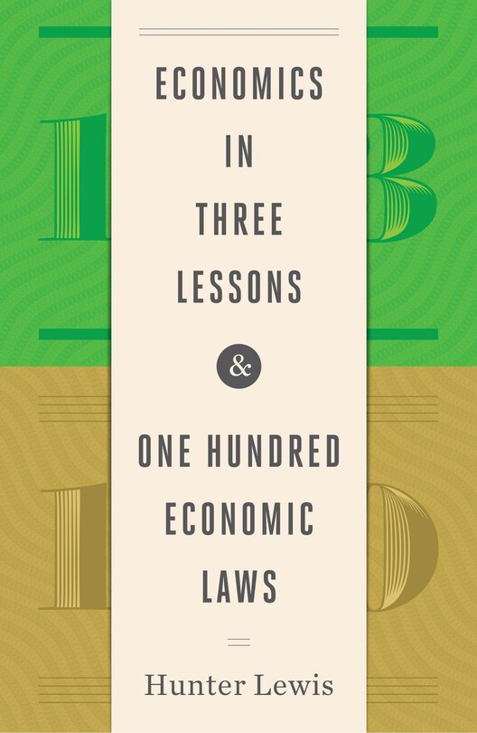 Front cover_Economics In Three Lessons And One Hundred Economics Laws