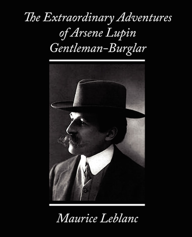 Front cover_The Extraordinary Adventures of Arsene Lupin, Gentleman-Burglar