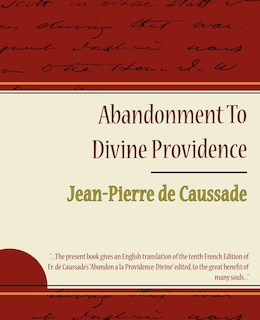 Couverture_Abandonment to Divine Providence - Jean-Pierre de Caussade