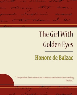 The Girl with Golden Eyes - Honore de Balzac