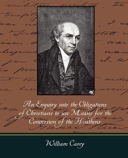 Couverture_An Enquiry Into the Obligations of Christians to Use Means for the Conversion of the Heathens