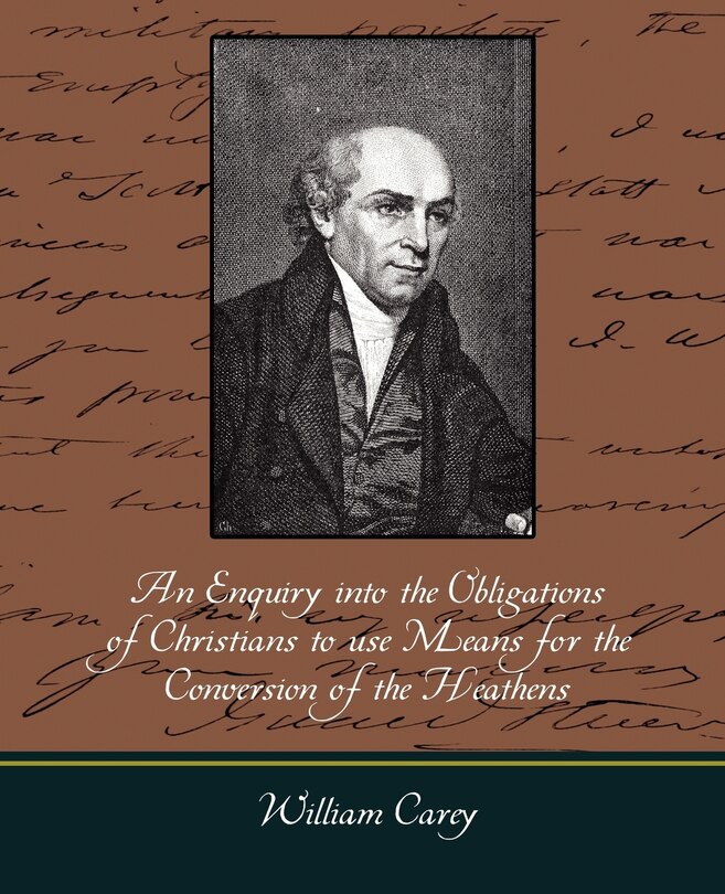 Couverture_An Enquiry Into the Obligations of Christians to Use Means for the Conversion of the Heathens