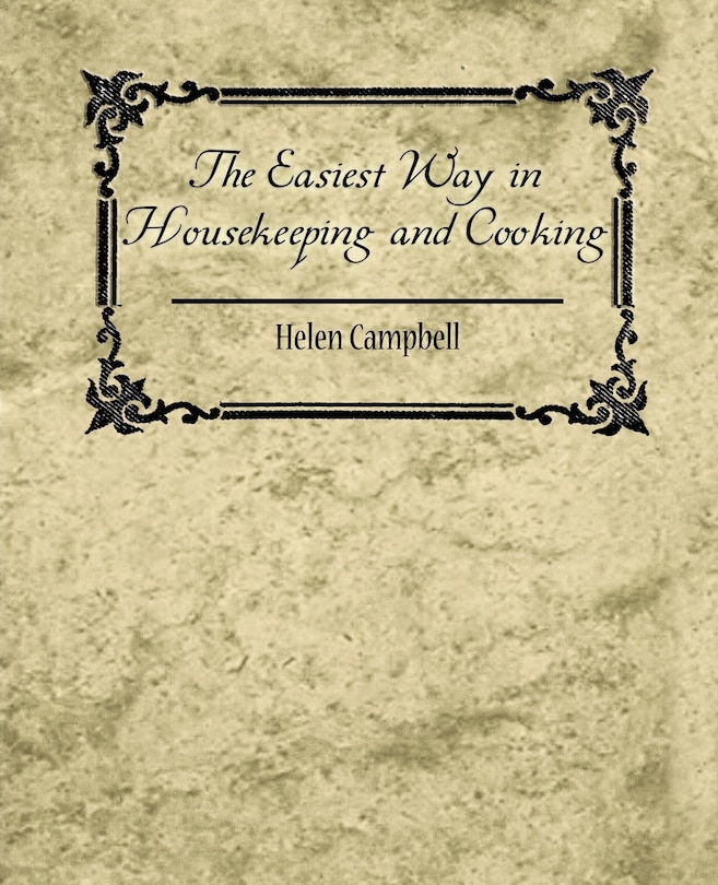 The Easiest Way in Housekeeping and Cooking