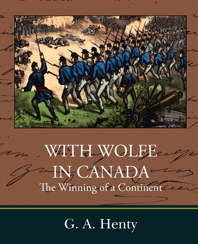 Front cover_With Wolfe in Canada the Winning of a Continent