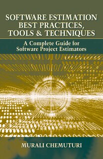 Front cover_Software Estimation Best Practices, Tools, & Techniques