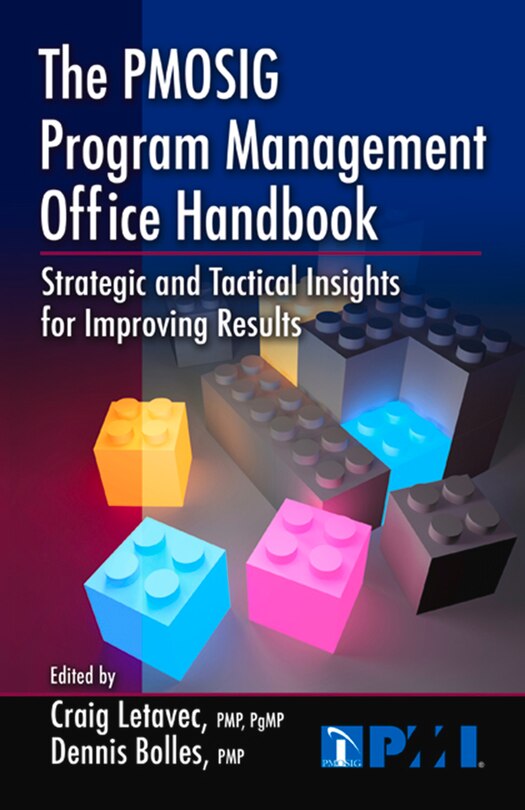 The PMOSIG Program Management Office Handbook: Strategic and Tactical Insights for Improving Results