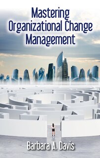 Front cover_Mastering Organizational Change Management