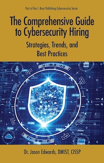 Front cover_The Comprehensive Guide to Cybersecurity Hiring