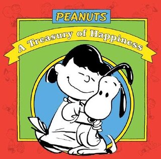 Peanuts® A Treasury of Happiness