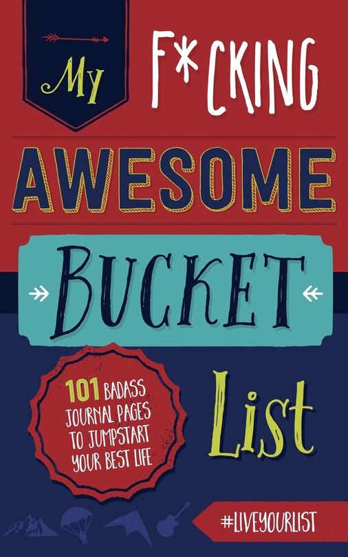 Front cover_My Fucking Awesome Bucket List