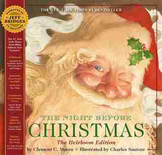 The Night Before Christmas Heirloom Edition: The Classic Edition Hardcover With Audio Cd Narrated By Jeff Bridges by Clement Moore
